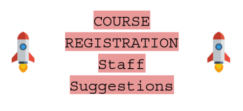 Staff Editorial: Recommendations for Students During Course Registration
