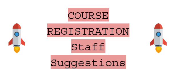 Staff Editorial: Recommendations for Students During Course Registration
