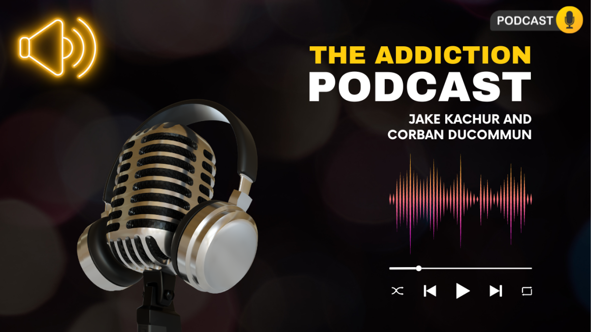 Podcast: The Addiction